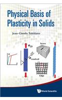 Physical Basis Of Plasticity In Solids