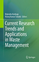 Current Research Trends and Applications in Waste Management