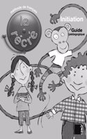 La Recre Initiation - Guide Pedagogique