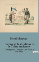 Histoire et Institutions de la Chine ancienne