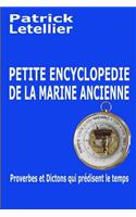 Petite Encyclopedie Des Dictons Et Proverbes de La Marine Ancienne