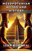Mesopotamian Myths and History: (2 Legends, Gods, and Heroes)