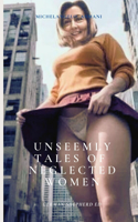 Unseemly tales of neglected women