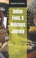Indian Food, A Delicious Journey