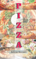 Pizza: Manuale completo sulla Pizza
