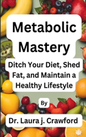 Metabolic Mastery