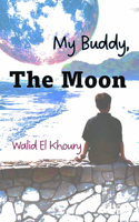 My Buddy, The Moon