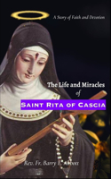 Life and Miracles of Saint Rita of Cascia