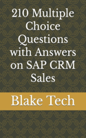 210 Multiple Choice Questions with Answers on SAP CRM Sales