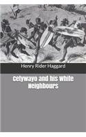 Cetywayo and his White Neighbours