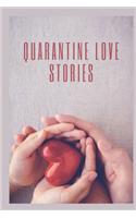 Quarantine love stories