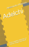 Adelchi: Testo completo annotato con schemi e mappe concettuali(23 Le Mappe Di Pierre)