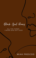 Black Girl Diary: All The Things I Never Said Out Loud