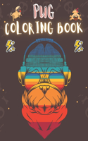 Pug Coloring Book: 50 Creative And Unique Drawings With Quotes On Every Other Page To Color In ( Stress Reliving And Relaxing Drawings To Calm Down And Relax ) Makes F