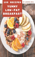 150 Yummy Low-Fat Breakfast Recipes: Home Cooking Made Easy with Yummy Low-Fat Breakfast Cookbook!