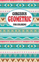 Gorgeous Geometric for Coloring