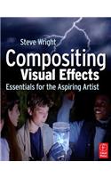 Compositing Visual Effects: Essentials for the Aspiring Artist
