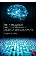 Path Planning for Vehicles Operating in Uncertain 2D Environments