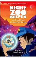 Night Zookeeper: The Giraffes of Whispering Wood