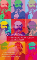Why Read Marx Today?: (English)