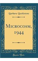 Microcosm, 1944 (Classic Reprint)