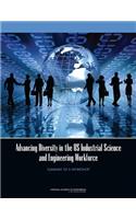 Advancing Diversity in the US Industrial Science and Engineering Workforce