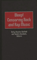 Bleep! Censoring Rock and Rap Music