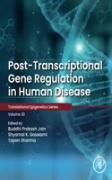 Post-transcriptional Gene Regulation in Human Disease