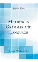 Method in Grammar and Language (Classic Reprint)