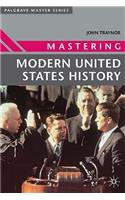 Mastering Modern United States History