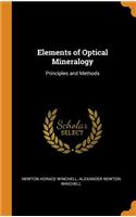 Elements of Optical Mineralogy: Principles and Methods
