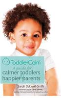 Toddlercalm: A Guide for Calmer Toddlers and Happier Parents