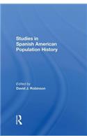 Studies In Spanishamerican Population History