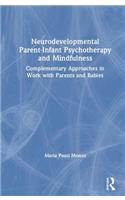 Neurodevelopmental Parent-Infant Psychotherapy and Mindfulness
