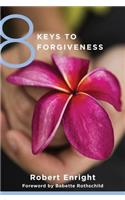 8 Keys to Forgiveness