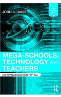 Mega-Schools, Technology and Teachers