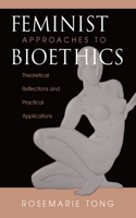 Feminist Approaches To Bioethics