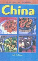 China (A World of Recipes)