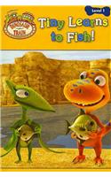 Tiny Learns to Fish!: (Dinosaur Train (Paperback))