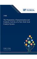 The Preparation, Characterization and Catalytic Activity of a New Sold Acid Catalyst System