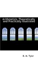 Arithmetick, Theoretically and Practically Illustrated