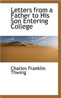 Letters from a Father to His Son Entering College