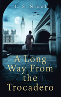 A Long Way From the Trocadero