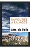 Savouries ï¿½ la Mode