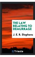 The Law Relating to Demurrage