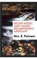 Receipt Book; And Young Housekeeper's Assistant