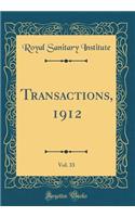 Transactions, 1912, Vol. 33 (Classic Reprint)
