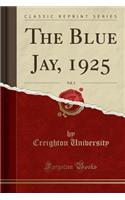 The Blue Jay, 1925, Vol. 2 (Classic Reprint)
