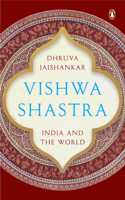 Vishwa Shastra: India and the World