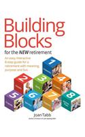 Building Blocks for the New Retirement